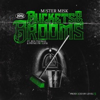 Buckets & Brooms (feat. Ren Thomas & Pryme Prolifik) - Single - Mister Misk