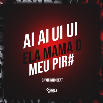 Ai Ai, Ui Ui, Ela Mamou o Meu P1ru (feat. Mc Torta) - Single