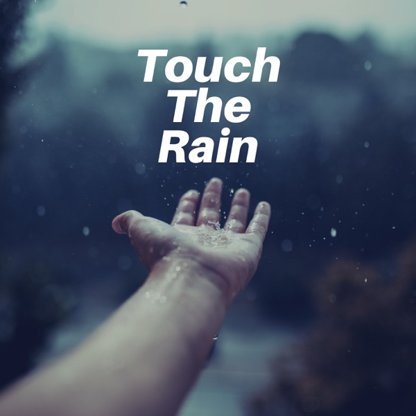 Touch the Rain