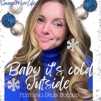 Baby It's Cold Outside (feat. Dylan Holland) - Single - SavageMomLife