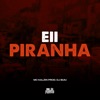 Eii Piranha - Single