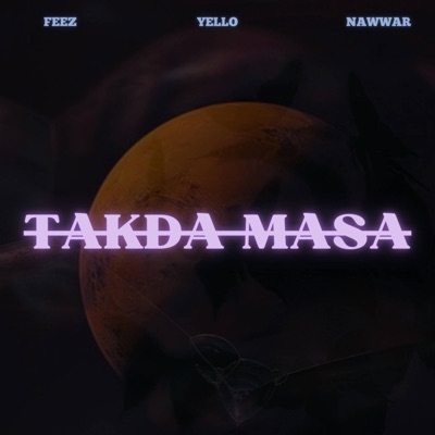 TAKDA MASA (feat. Feez. & NAWWAR) - Single