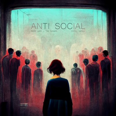 Anti social (feat. The Synaptik) - Single
