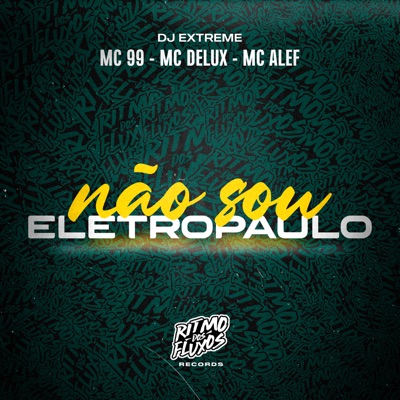 Não Sou Eletropaulo (feat. Mc Alef) - Single
