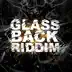 Glassback Riddim - Single album cover