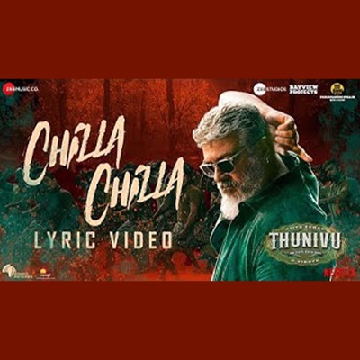 BTA - Chilla Chilla (Thunivu Lyric Song (Tamil)) (feat. Ajith Kumar, H Vinoth, Anirudh & Ghibran)