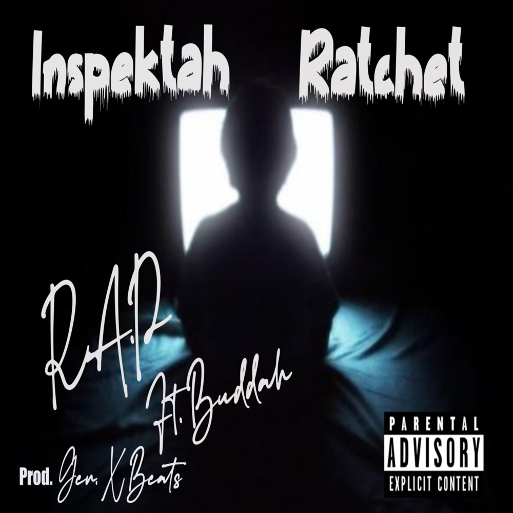 Обложка альбома «Inspektah Ratchet (feat. Buddah) - Single» — R.A.P.