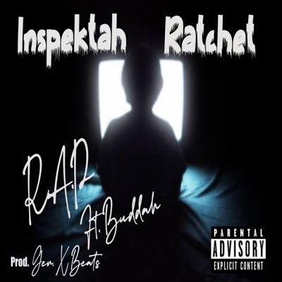 Inspektah Ratchet (feat. Buddah) - Single