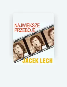 Jacek Lech을(를) 듣고, 뮤직 비디오를 보고, 약력을 읽고, 투어 일정 등을 확인하세요!