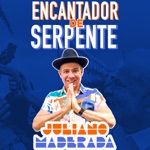 Juliano Maderada - Encantador de Serpente