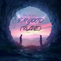I'm Good (Blue) - Single - Onur Atli & J R