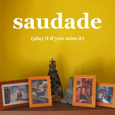 Saudade (Play It If You Miss It) - EP