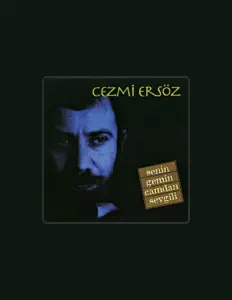 聆聽 Cezmi Ersöz、觀看音樂影片、閱讀小傳、查看巡演日期等！