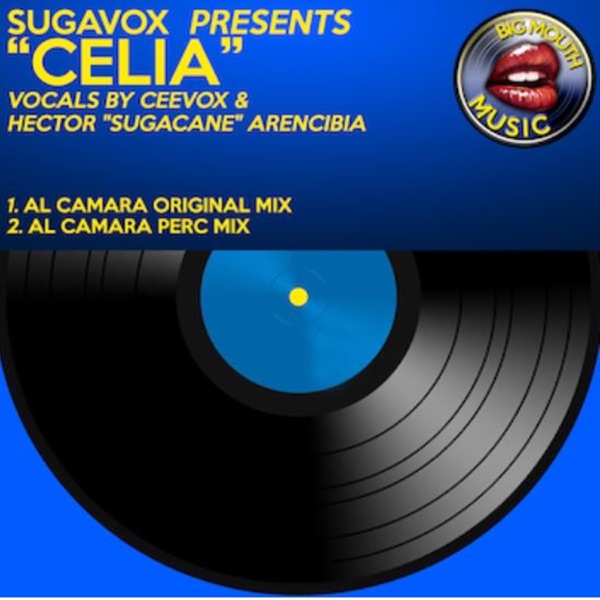 Sugavox Presents: Celia (feat. Ceevox & Hector Sugarcane Arencibia) - Single
