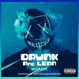 Drunk and Lean Midas2k