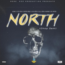 NORTH (feat. TUTS DON, CHOPPA BENZ, VICK BOSS, FULLA DON, NAYMAR & BIG MOOSE) Azane