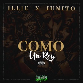 Como Un Rey (feat. Junito) Illie