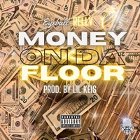 Money On Da Floor - Single - Eyeball Relly