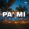 PA' MI - Khimico lyrics