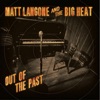 Matt Langone and the Big Heat