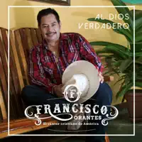 Fortaléceme Señor — Francisco Orantes
