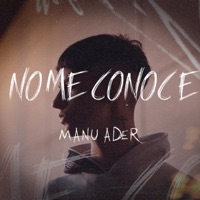 No Me Conoce - Single - Manu Ader