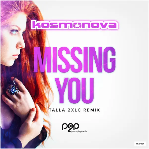Missing You (Talla 2XLC Extended Remix) — Kosmonova