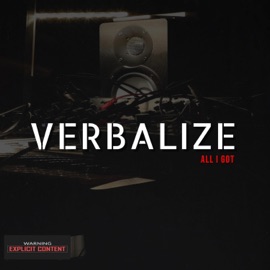 All I Got Verbalize