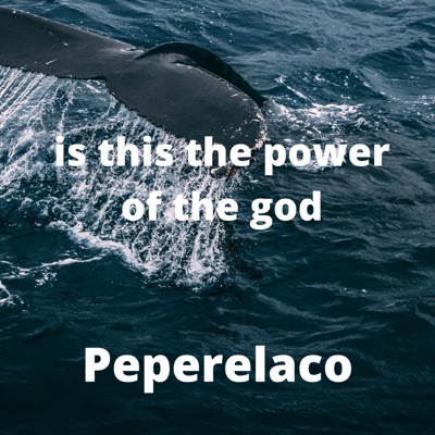 Peperelaco - Is This the Power of the God