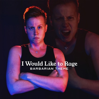 I Would Like to Rage (Barbarian Theme) - Single