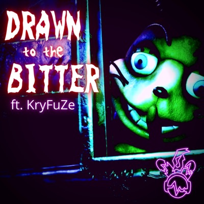 Drawn to the Bitter (feat. KryFuZe) - Single
