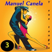 Manuel Canela y Sus Tangos, Vol. 3