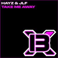 Take Me Away - Single - Hayz & JLF