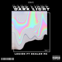 Dark Light - Single - Dealer Mc & LEGION
