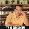 Ya no Dudes de mi