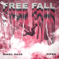 Free Fall (feat. Gifra) - Single - Mikel Dass