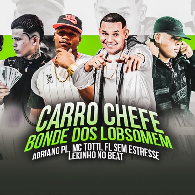 Carro Chefe Bonde dos Lobsomem (Remix) - Single