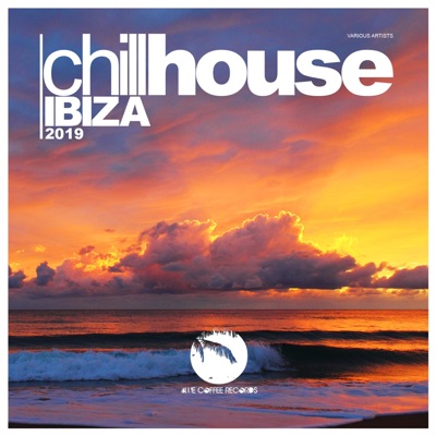 Chill House Ibiza 2019