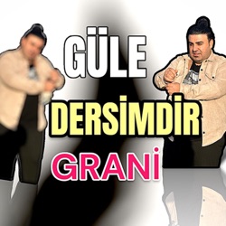 Güle Dersimdir Grani