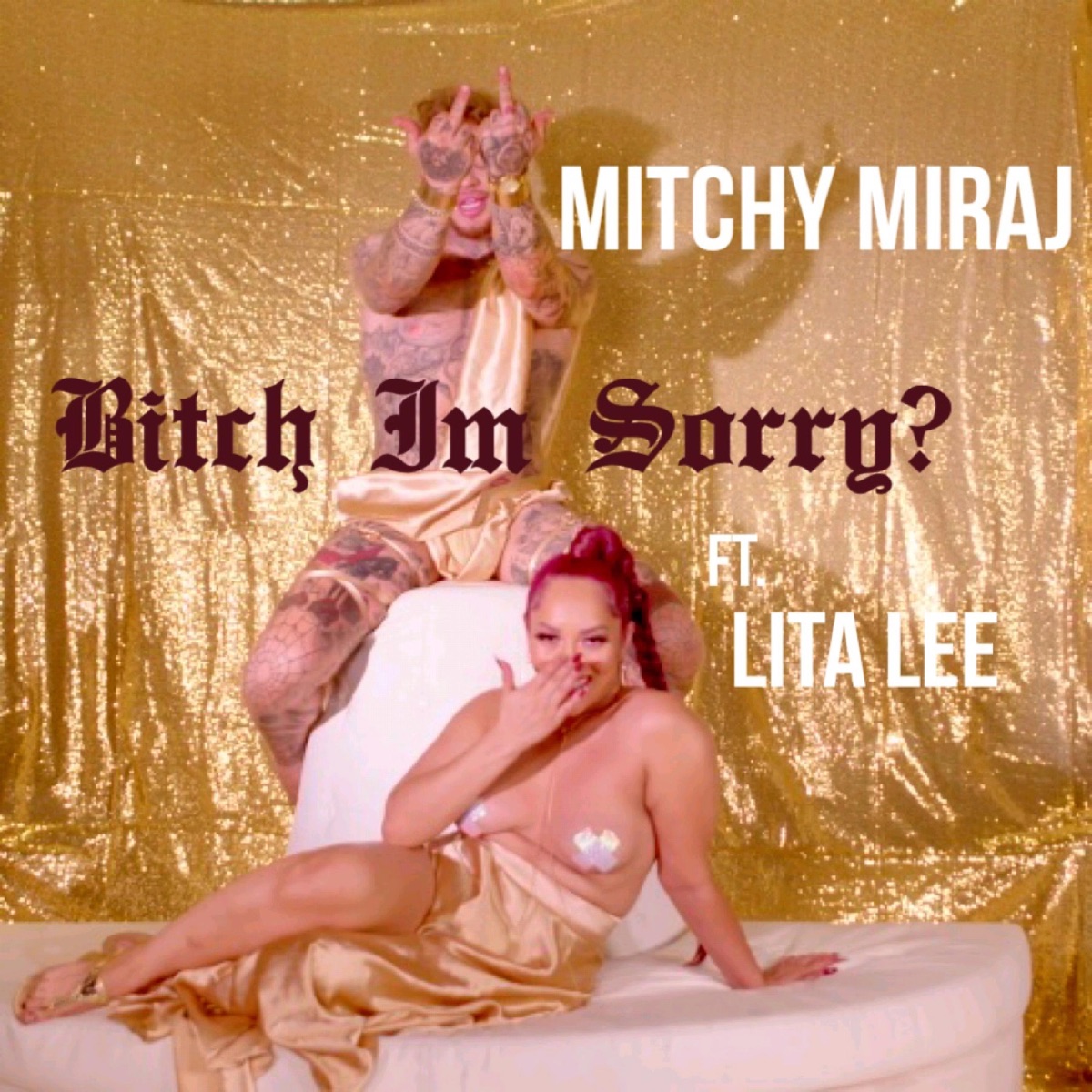 Bitch I'm Sorry? (feat. Lita Lee) - Single