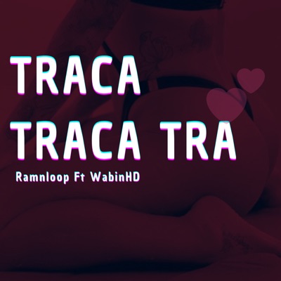 Traca Traca Tra (feat. Wabin HD) - Single