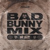 Bad Bunny Mix #2 - Single