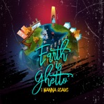 Earth Is Ghetto - Single