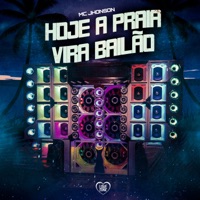 Hoje a Praia Vira Bailão - Single - Mc Jhonson