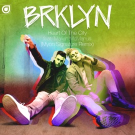 Heart of the City (feat. Mariah McManus) [Myon Signature Remix] BRKLYN