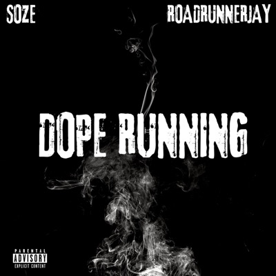 Dope Running (feat. Roadrunnerjay) - Single