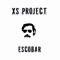 Escobar - XS Project lyrics
