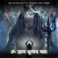 Om Gyan Bhutay Namah 108 Times (Shiva Mantra) - EP - Jeet Ojha