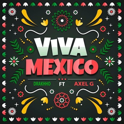 Viva México (feat. Axel Guerrero) - Single