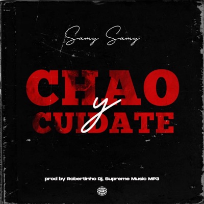 Chao y Cuidate (Official Audio) - Single